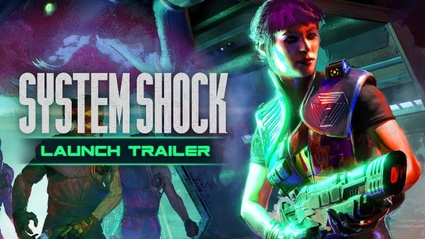 System Shock esce oggi sulle console: il trailer di lancio