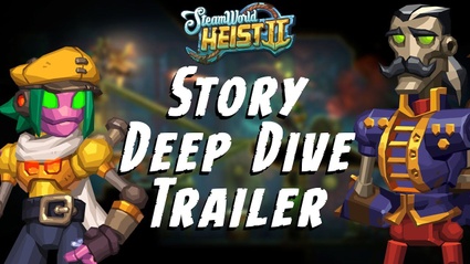 SteamWorld Heist II - Story Deep Dive Trailer