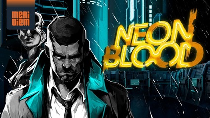 Il trailer di lancio dell'avventura cyberpunk Neon Blood