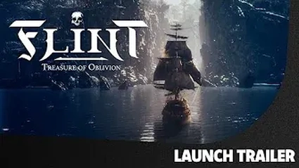 Flint: Treasure of Oblivion - Launch Trailer