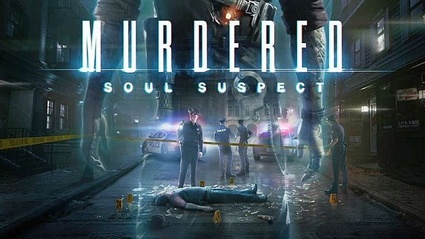 Murdered: Soul Suspect