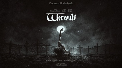 Werwulf - Willem Dafoe anticipa l'horror piu oscuro di Eggers