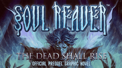 Legacy of Kain: Soul Reaver - The Dead Shall Rise, la nuova Graphic Novel e online su Kickstarter