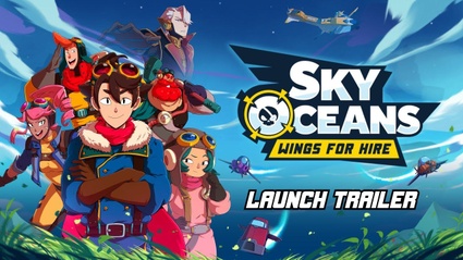 Sky Oceans: Wings for Hire - il trailer di lancio