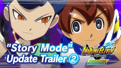 INAZUMA ELEVEN: Victory Road - Beta Test Demo "Story Mode" Update Trailer 2