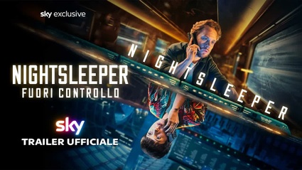 Immagine Nightsleeper - Fuori controllo | Trailer ufficiale | Sky Italia