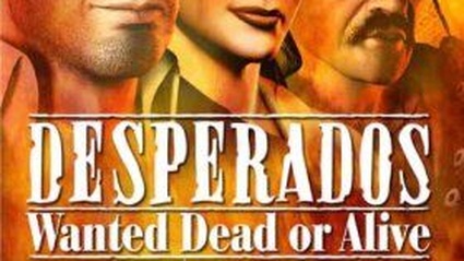 Desperados: Wanted Dead or Alive