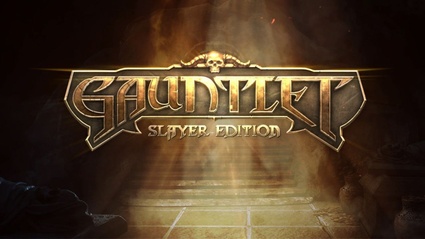 Gauntlet: Slayer Edition