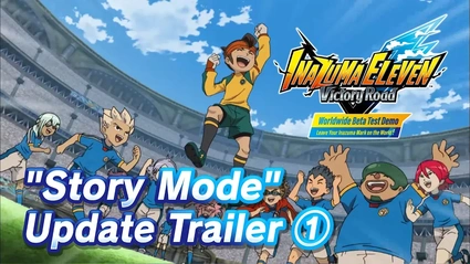 INAZUMA ELEVEN: Victory Road - Beta Test Demo "Story Mode" Update Trailer 1