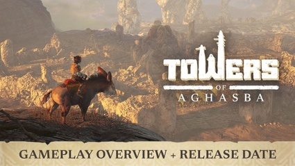 Towers of Aghasba - gameplay showcase, con la data di uscita