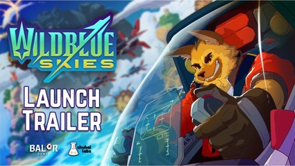 Wild Blue Skies e decollato: il trailer di lancio