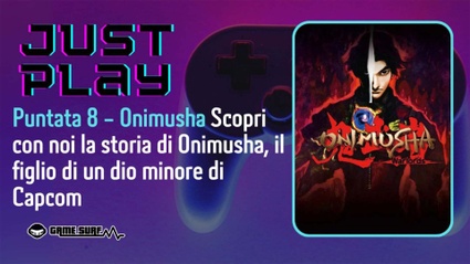 Just Play 8: la puntata del podcast dedicata a Onimusha