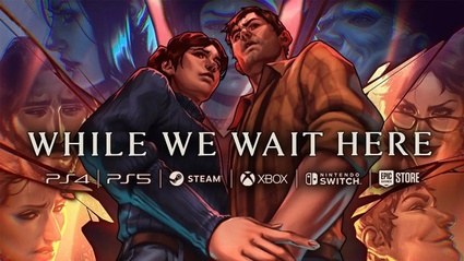 While We Wait Here - Launch Trailer