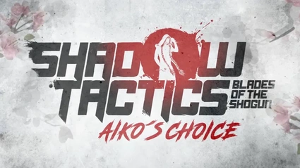 Shadow Tactics: Blades of the Shogun - Aiko's Choice, lo strategico arriva su PS5 e Series X|S