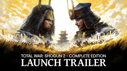 Total War: Shogun 2 - Complete Edition - il trailer di lancio