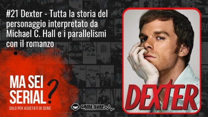 Speciale Dexter: l'assassino piu amato della TV nel nuovo episodio di Ma sei serial?