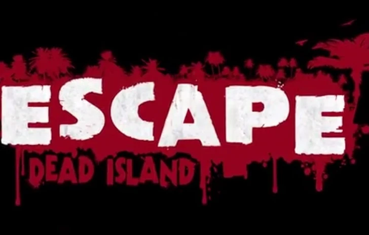 Escape Dead Island  Trailer dannuncio