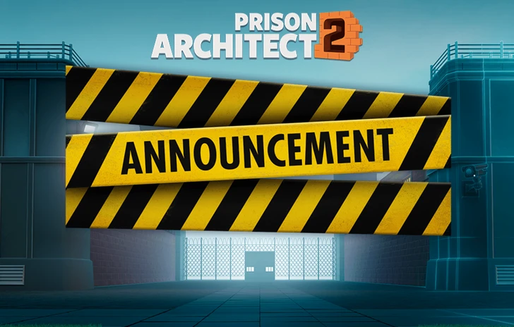 Prison Architect 2 Rimandato ancora