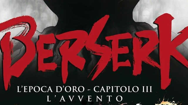 Berserk: L’Epoca d’Oro – Capitolo III – L’Avvento al cinema solo il 19 e il 20 Maggio