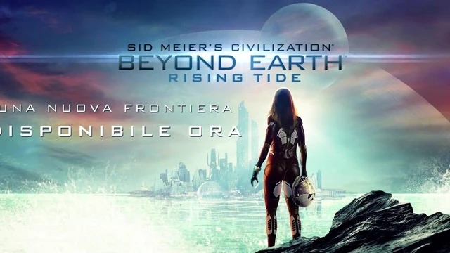 Sid Meier's Civilization: Beyond Earth - Rising Tide Disponibile ora per PC