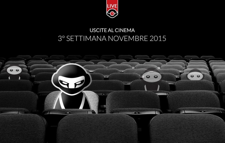 Le uscite al cinema di questi giorni Cosa andare a vedere