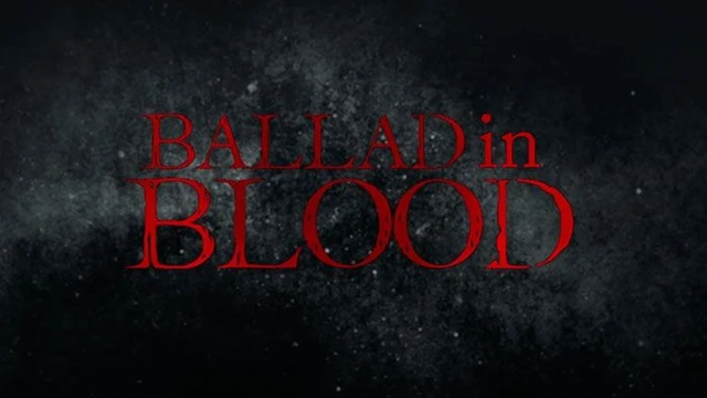 Anteprima mondiale di Ballad in Blood al Lucca Film Festival e Europa Cinema 2016