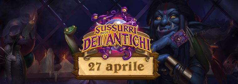 I Sussurri degli Dei Antichi di Hearthstone si mostrano il 27 Aprile