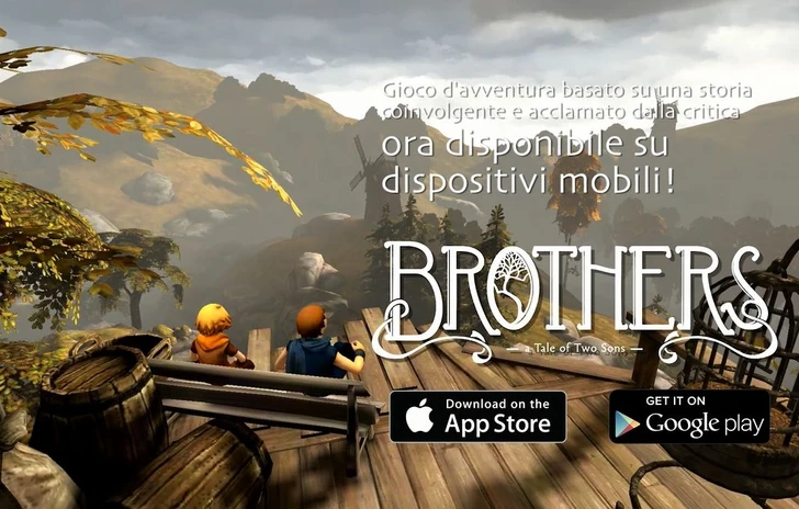 Brothers  a Tale of two Sons è disponibile sui dispositivi Mobile