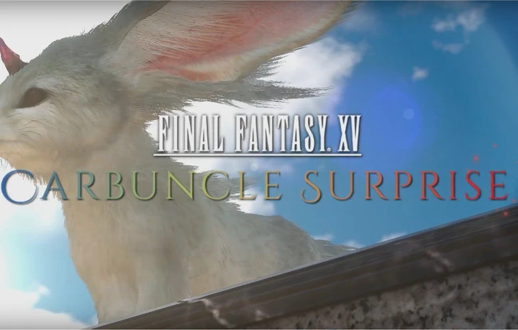 Annunciati i Carbuncle Surprise per chi preordina Final Fantasy XV