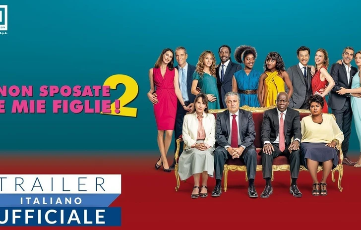 Il primo trailer ufficiale per Non sposate le mie figlie 2