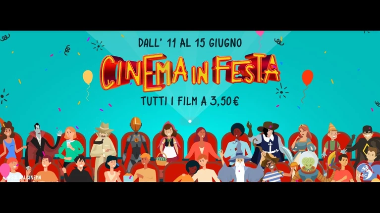 Cinema in festa  Dall11 al 15 giugno al cinema a 350 euro