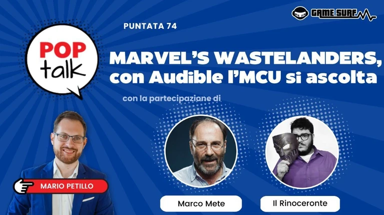 Pop Talk 74 la nuova puntata su Marvels Wasterlanders con Marco Mete e Daniele Il Rinoceronte Daccò