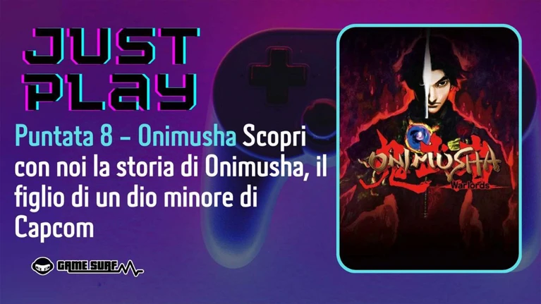 Just Play 8 la puntata del podcast dedicata a Onimusha