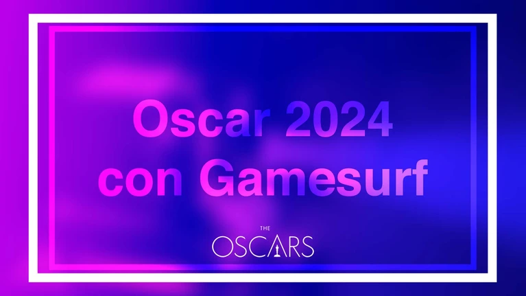 Segui con Gamesurf gli Oscar 2024 aggiornamenti in tempo reale e analisi esclusive