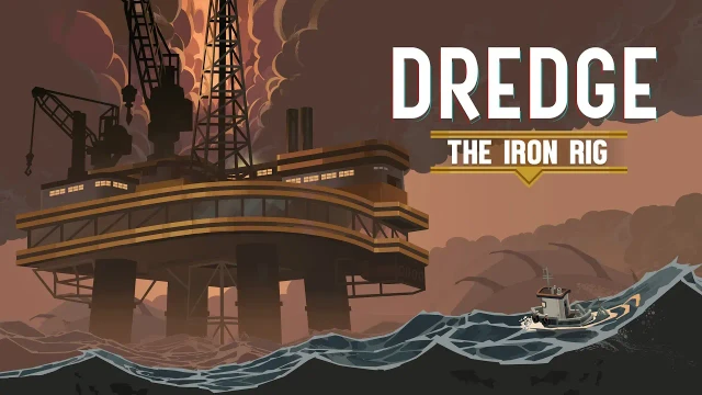 Dredge  il DLC The Iron Rig