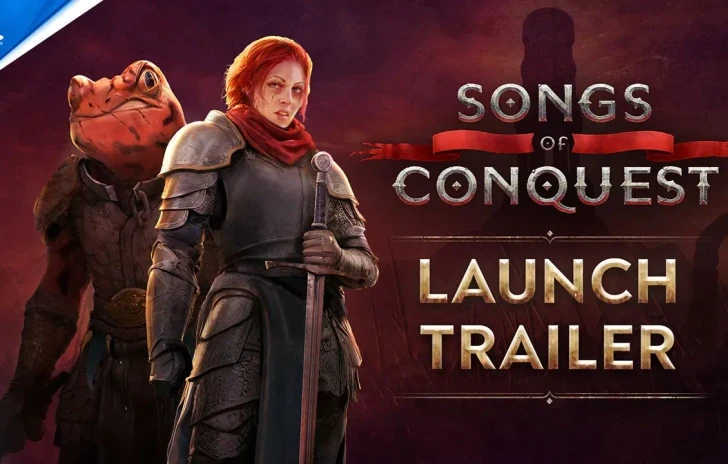 Songs of Conquest il trailer di lancio della versione console