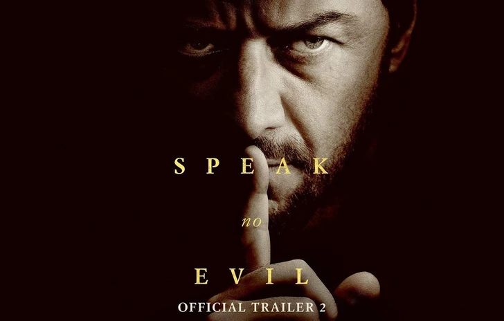 Speak No Evil  Secondo trailer originale del remake statunitense