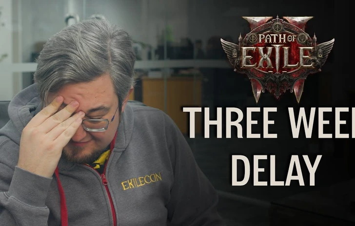 Path of Exile 2 Delayed Three Weeks