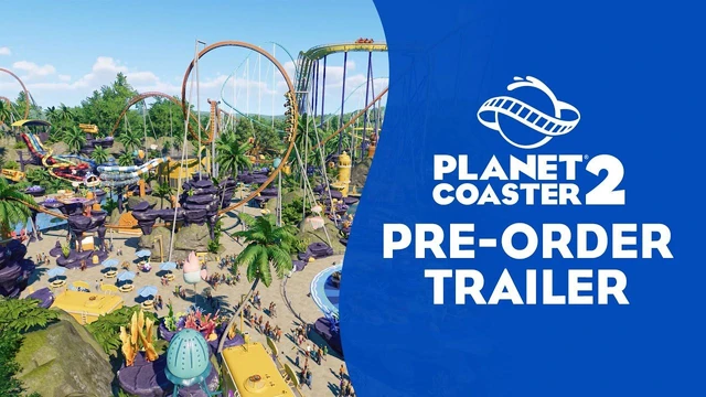 Planet Coaster 2  Pre Order Trailer