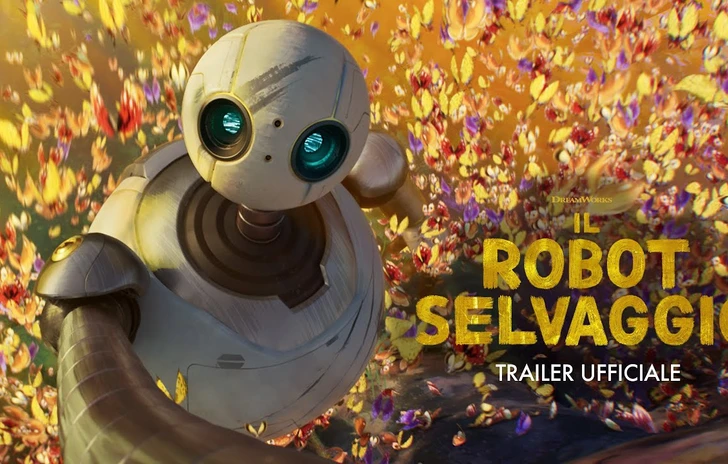 Il Robot Selvaggio  Secondo trailer ufficiale