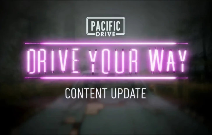 Pacific Drive disponibile laggiornamento Drive Your Way