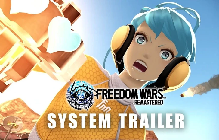 FREEDOM WARS REMASTERED  System Trailer