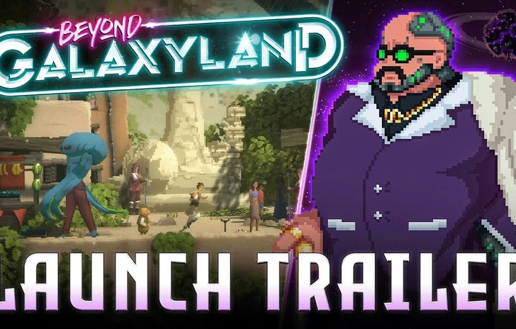 Beyond Galaxyland  il trailer di lancio