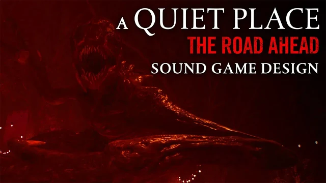 Sound Design in A Quiet Place The Road Ahead