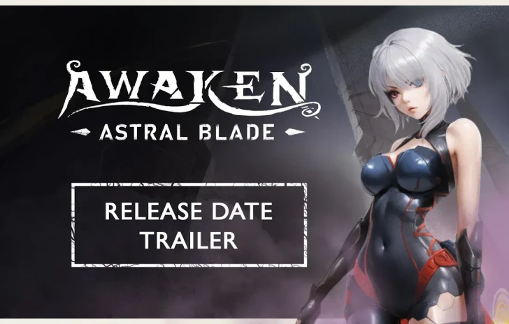 Awaken  Astral Blade  Release Date Trailer