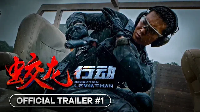 Jiao Long Xing Dong (Operation Leviathan)  Trailer originale