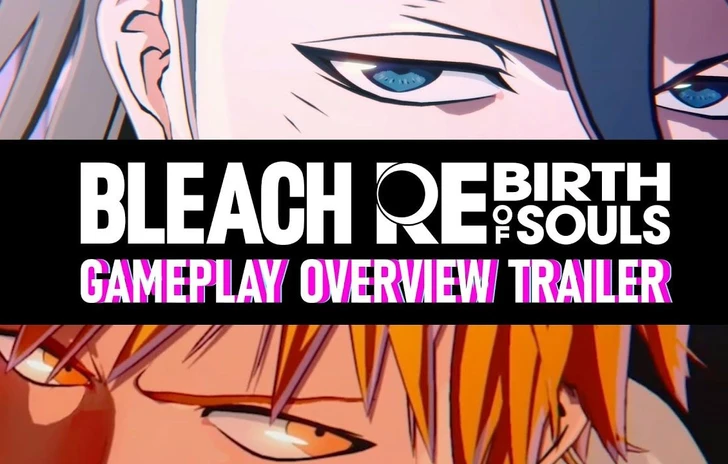 BLEACH Rebirth of Souls  Gameplay Overview Trailer