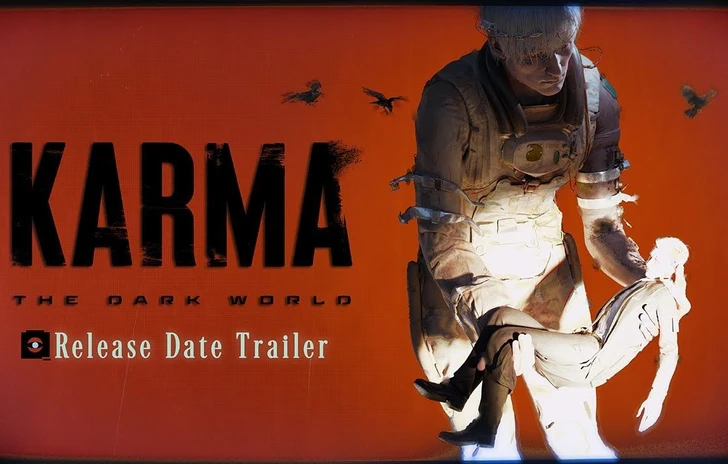 Karma The Dark World  la data di uscita nel nuovo trailer