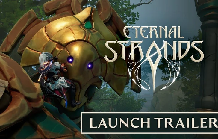 Eternal Strands il trailer di lancio