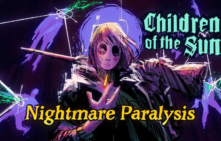 Children of the Sun  Free Update Nightmare Paralysis Trailer